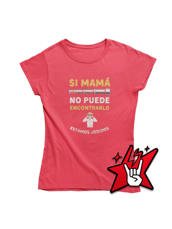 Si Mamá no Puede Encontrarlo, Estamos Jodidos