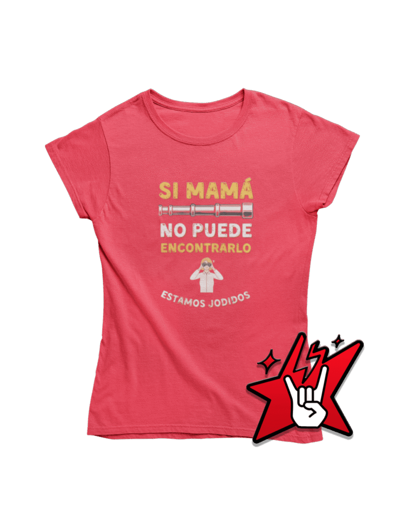 Si Mamá no Puede Encontrarlo, Estamos Jodidos