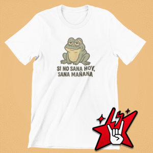 Si no sana hoy, sana mañana